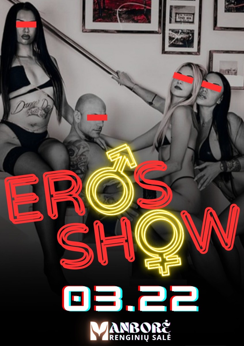 Pirkti bilietus EROS SHOW | KAUNAS Kaunas, Renginių salė Manborė Kovas 22