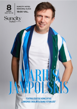 Buy tickets Marius Jampolskis. Teatralizuotas koncertas „Linksmos skolintų dainų istorijos“ I Suncity Hotel Renginių alėja Šiauliai, Suncity hotel March 08