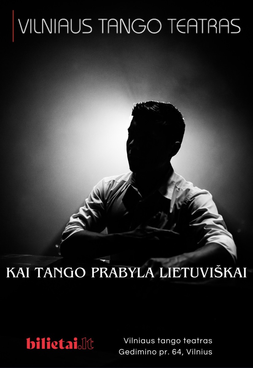 Pirkti bilietus Vilniaus tango teatras - Kai tango prabyla lietuviškai Vilnius, La Casa Del Tango, Gedimino pr. 64 Kovas 12