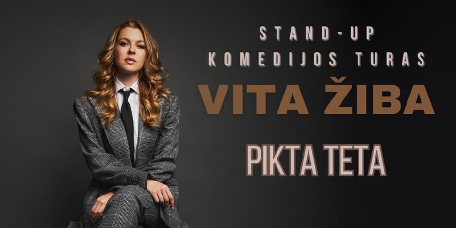 Pirkti bilietus VILKAVIŠKIS / VITA ŽIBA stand-up turas - PIKTA TETA Vilkaviškis, Vilkaviškio kultūros centras Balandis 16