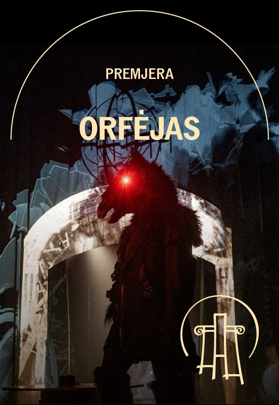 Pirkti bilietus VMT spektaklis | ORFĖJAS. Rež. Ž. Vingelis, pjesės aut. J.Cocteau Kaunas, Nacionalinis Kauno dramos teatras Kovas 26