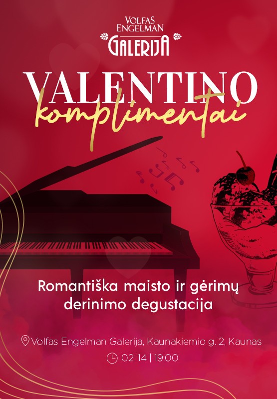 Pirkti bilietus Valentino komplimentai Kaunas, Volfas Engelman galerija Vasaris 14