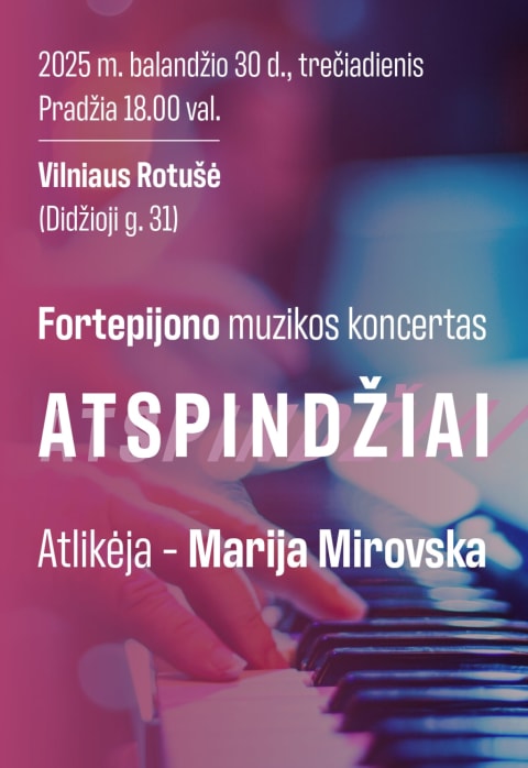 Pirkti bilietus Fortepijono muzikos rečitalis „Atspindžiai” Vilnius, Vilniaus miesto Rotušė Kovas 05