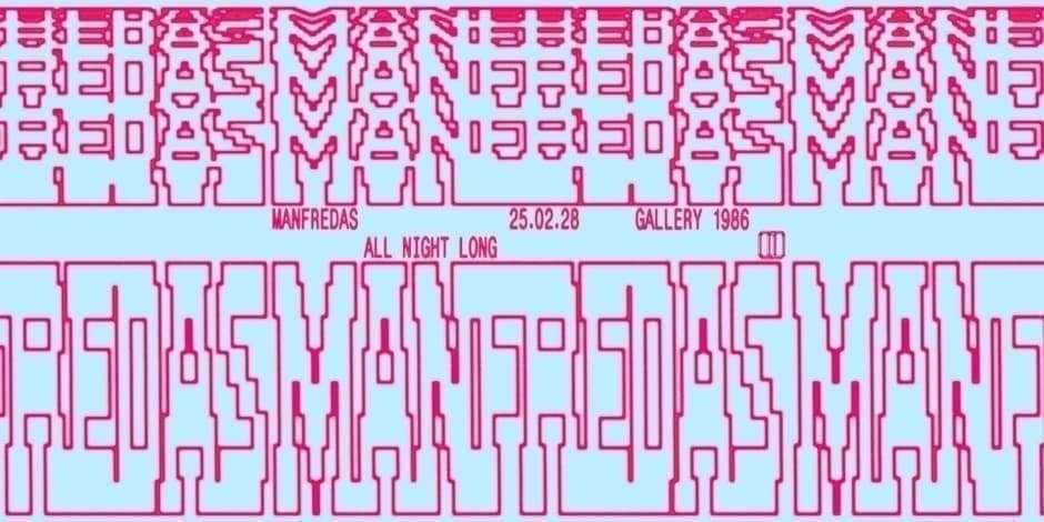 Buy tickets MANFREDAS ALL NIGHT LONG }} 02.28 Vilnius, Gallery 1986 February 28 - March 01