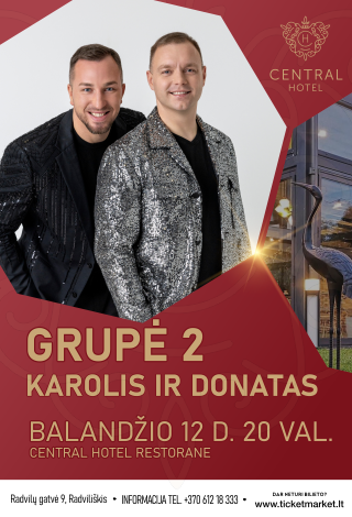 Pirkti bilietus Muzikinis vakaras. GRUPĖ 2: Karolis ir Donatas Radviliškis, Central Hotel (Radvilų g. 9) Balandis 12