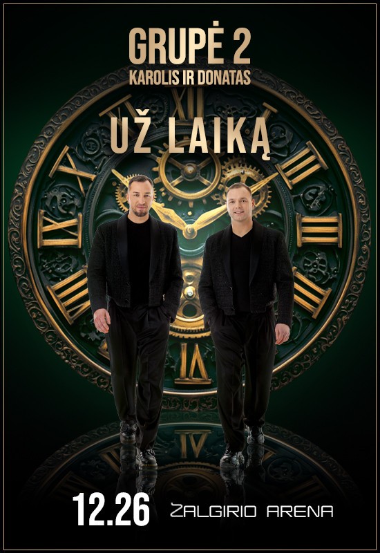 Pirkti bilietus Grupė 2 - Už laiką | Kaunas Kaunas, Kauno Žalgirio arena Gruodis 26