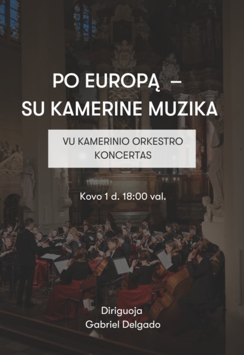 Pirkti bilietus „Po Europą – su kamerine muzika“ VU Kamerinio orkestro koncertas Vilnius, Fortepijonų salonas Organum Kovas 01