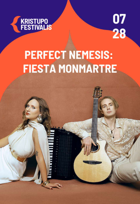 Pirkti bilietus KRISTUPO FESTIVALIS | PERFECT NEMESIS: FIESTA MONMARTRE Vilnius, Šv. Kotrynos bažnyčia Liepa 28