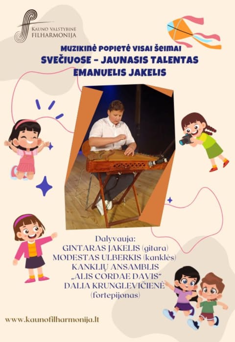 Pirkti bilietus Muzikinė popietė visai šeimai SVEČIUOSE – JAUNASIS TALENTAS E. JAKELIS Kaunas, Kauno valstybinė filharmonija Balandis 26