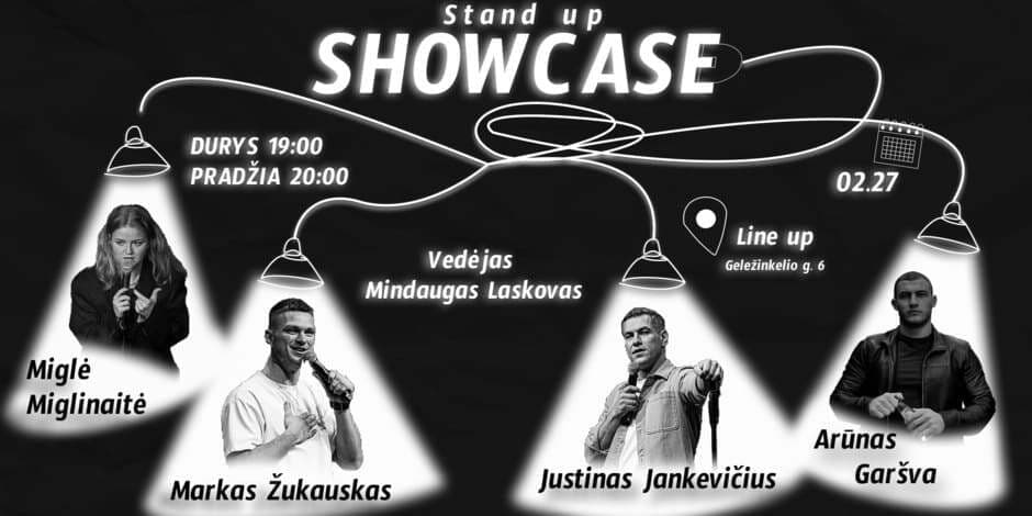 Pirkti bilietus Stand Up Showcase Vilnius Vilnius, Line Up Vasaris 27