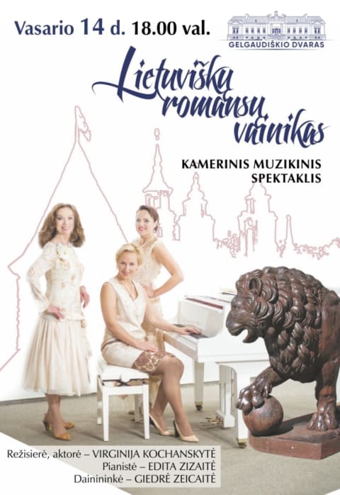 Pirkti bilietus Kamerinis muzikinis spektaklis „Lietuviškų romansų vainikas“ Šakių raj. sav., Gelgaudiškio dvaras Vasaris 14