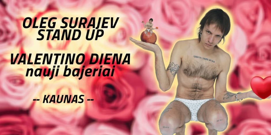 Pirkti bilietus OLEG SURAJEV STAND UP - VALENTINO DIENA (KAUNAS) Kaunas, Erdvė Vasaris 16