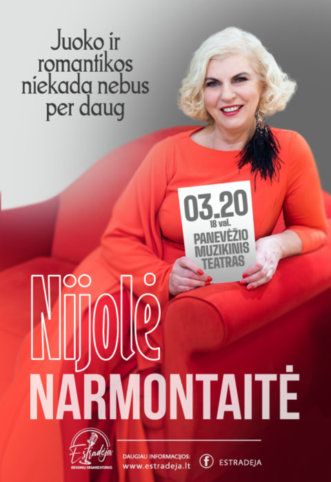 Pirkti bilietus NIJOLĖ NARMONTAITĖ | Juoko ir romantikos niekada nebus per daug Panevėžys, Panevėžio muzikinis teatras Kovas 20