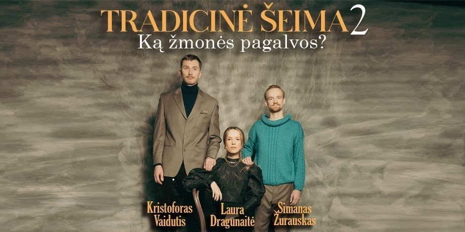 Buy tickets TRADICINĖ ŠEIMA 2 | Ką Žmonės Pagalvos? | Panevėžys Panevėžys, Panevėžio teatras MENAS April 16