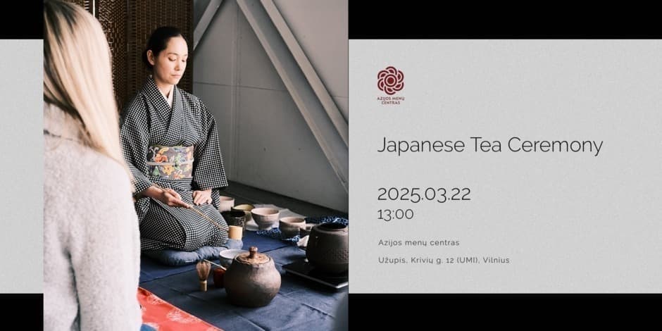 Купить билеты Japanese Tea Ceremony I 03.22 Vilnius, Azijos menų centras Март 22