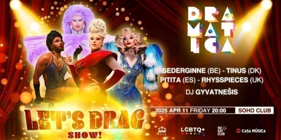 Pirkti bilietus DRAMATICA | Chapter XVI | Let's Drag Show! Vilnius, Soho Club Balandis 11