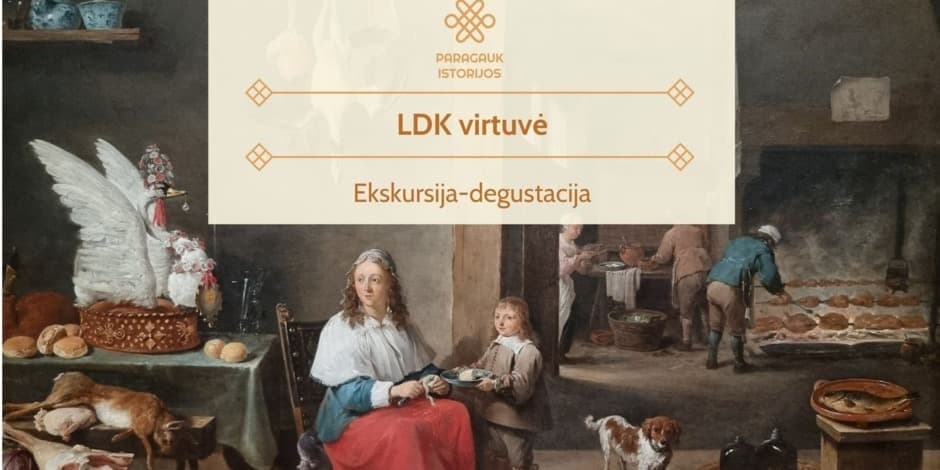 Pirkti bilietus LDK virtuvė | Ekskursija-degustacija | 03.02 Kaunas, Kauno pilis Kovas 02