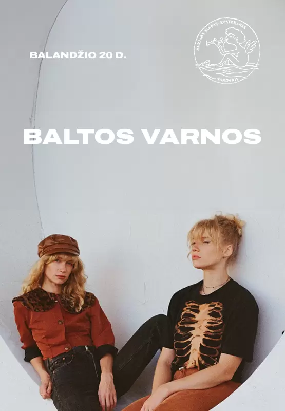 Buy tickets Baltos Varnos Palanga, Muzikos klubas Vandenis April 20