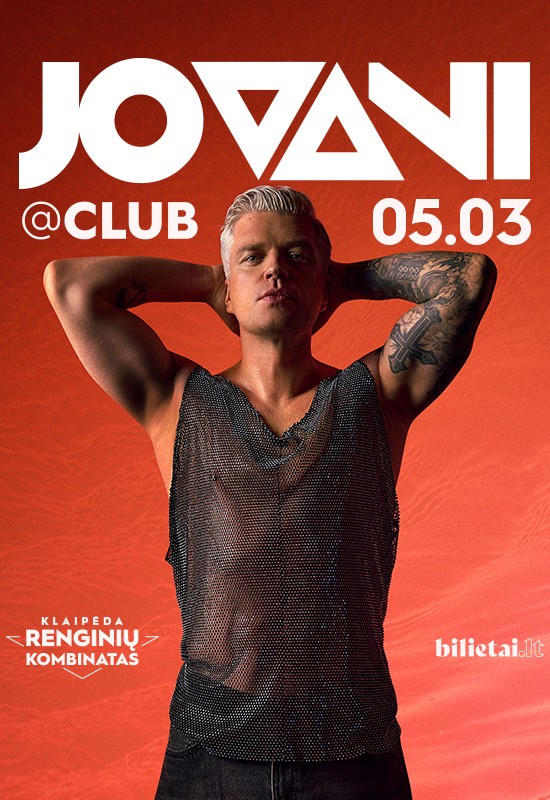 Pirkti bilietus Jovani @ club | Klaipėda Klaipėda, Renginių kombinatas Gegužė 03