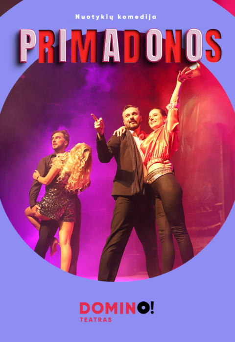 Pirkti bilietus DOMINO teatras | komedija PRIMADONOS Vilnius, DOMINO teatras Gegužė 16