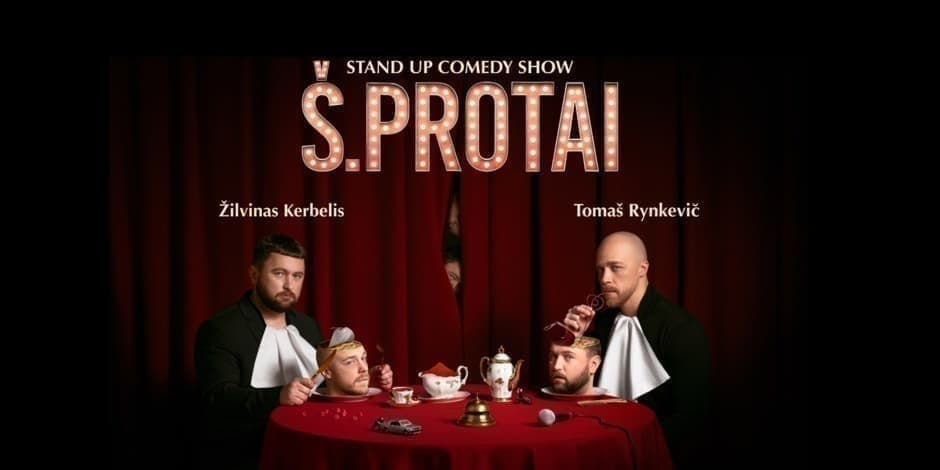 Pirkti bilietus Š. Protai | Tomaš Rynkevič ir Žilvinas Kerbelis | Stand up [KĖDAINIAI] Kėdainiai, „Grėjaus namas“ Balandis 19