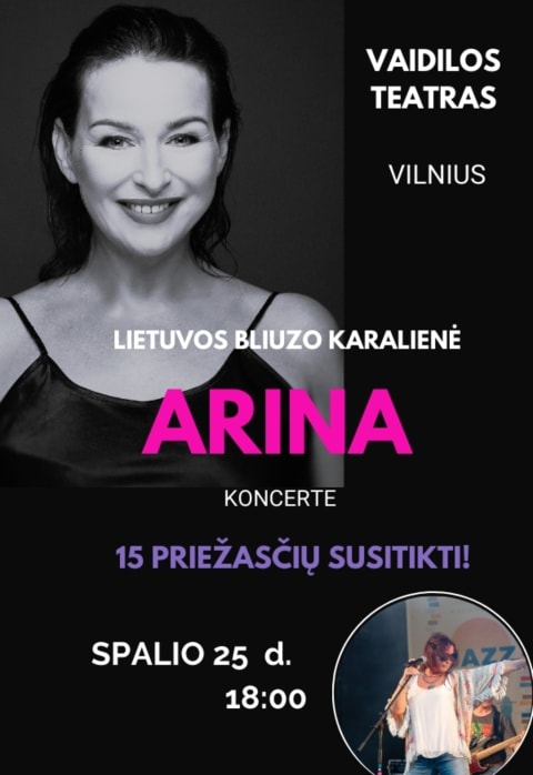 Pirkti bilietus Lietuvos bliuzo karalienė ARINA koncerte 15 PRIEŽASČIŲ SUSITIKTI! Vilnius, Vaidilos teatras Spalis 25