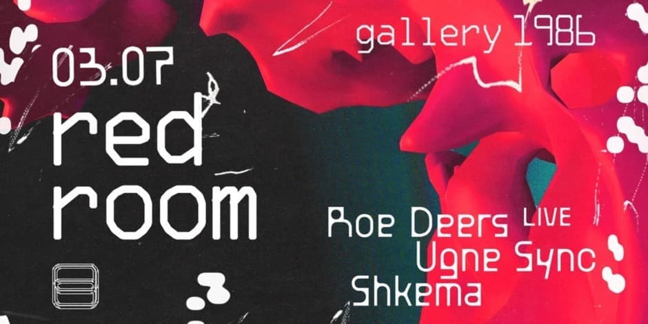 Pirkti bilietus Red Room ;; Roe Deers Live, Shkema, Ugne Sync Vilnius, Ġåłľeřÿ•1986 Kovas 07-08