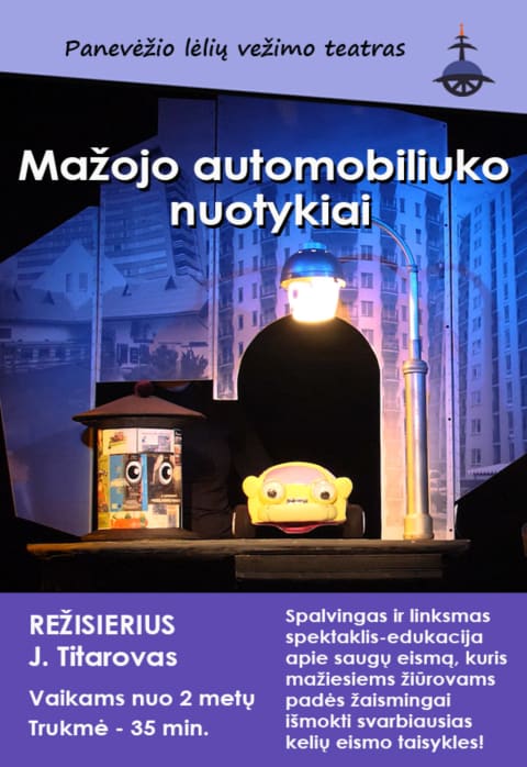 Pirkti bilietus „MAŽOJO AUTOMOBILIUKO NUOTYKIAI“, rež. J.Titarovas Panevėžys, Panevėžio lėlių vežimo teatras Kovas 29