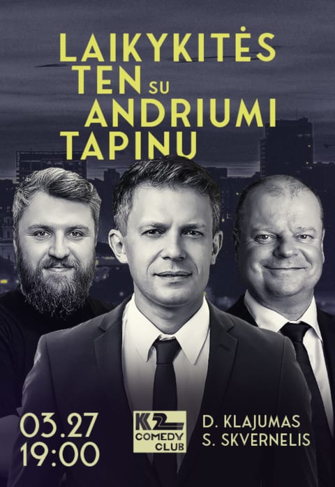 Pirkti bilietus Laikykitės ten su Andriumi Tapinu | Svečiuose Saulius Skvernelis ir Dominykas Klajumas Vilnius, K2 Comedy Club Kovas 27