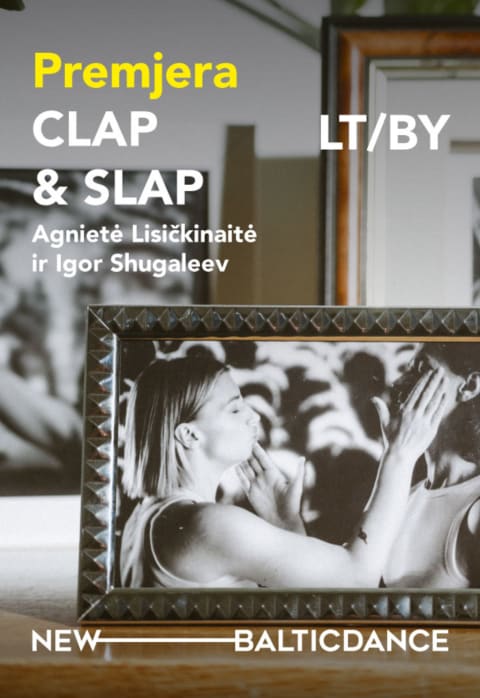 Pirkt biļetes Agnietė Lisičkinaitė ir Igor Shugaleev (Lietuva / Baltarusija) – CLAP & SLAP (Premjera) Vilnius, MENŲ SPAUSTUVĖ Maijs 16