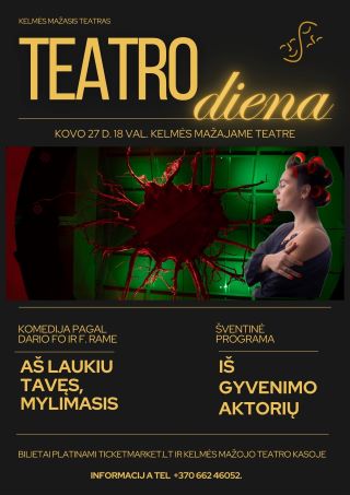 Pirkti bilietus Teatro dienos programa Kelmės mažajame teatre Kelmė, Kelmės mažasis teatras Kovas 27