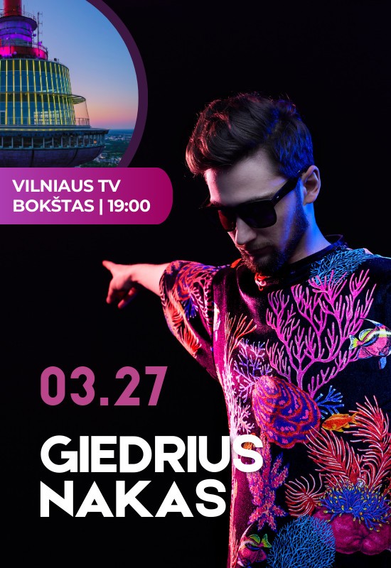 Pirkti bilietus Giedriaus Nako koncertas Vilniaus TV bokšte Vilnius, Vilniaus TV bokštas Kovas 27