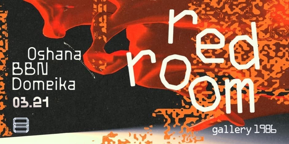 Buy tickets RED ROOM ;; Oshana, BBN, Domeika Vilnius, Ġåłľeřÿ•1986 March 21-22