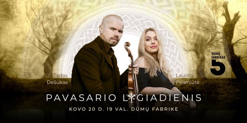 Buy tickets PAVASARIO LYGIADIENIS Vilnius, Dūmų fabrikas March 20