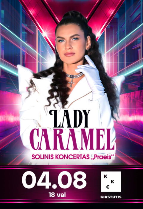 Buy tickets LADY CARAMEL | Solinis koncertas „Praeis“ Kaunas, Kauno kultūros centro Girstučio padalinys April 08