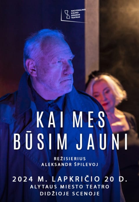 Pirkt biļetes KAI MES BŪSIM JAUNI Alytus, Alytaus miesto teatras Novembris 20