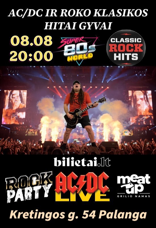 Pirkti bilietus AC/DC IR ROKO KLASIKOS HITAI GYVAI Palanga, MeatUp Grilio Namas Rugpjūtis 08