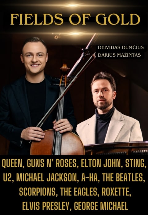 Pirkti bilietus FIELDS OF GOLD / DEIVIDAS DUMČIUS (violončelė) ir DARIUS MAŽINTAS (fortepijonas) Panevėžys, Panevėžio muzikinis teatras Gruodis 13