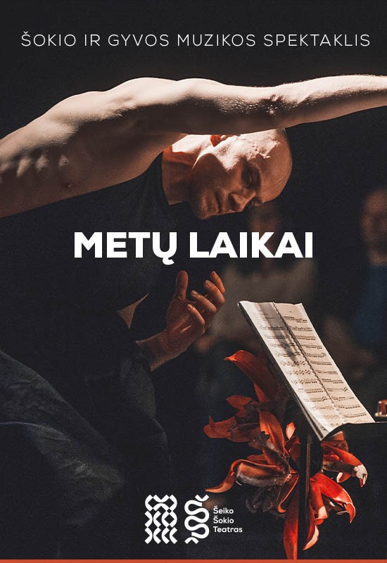 Купить билеты Šokio ir gyvos muzikos spektaklis METŲ LAIKAI | Šeiko šokio teatras Vilnius, MENŲ SPAUSTUVĖ Май 30