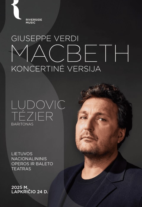 Pirkti bilietus Giuseppe Verdi opera MACBETH | koncertinė versija Vilnius, Lietuvos nacionalinis operos ir baleto teatras Lapkritis 24