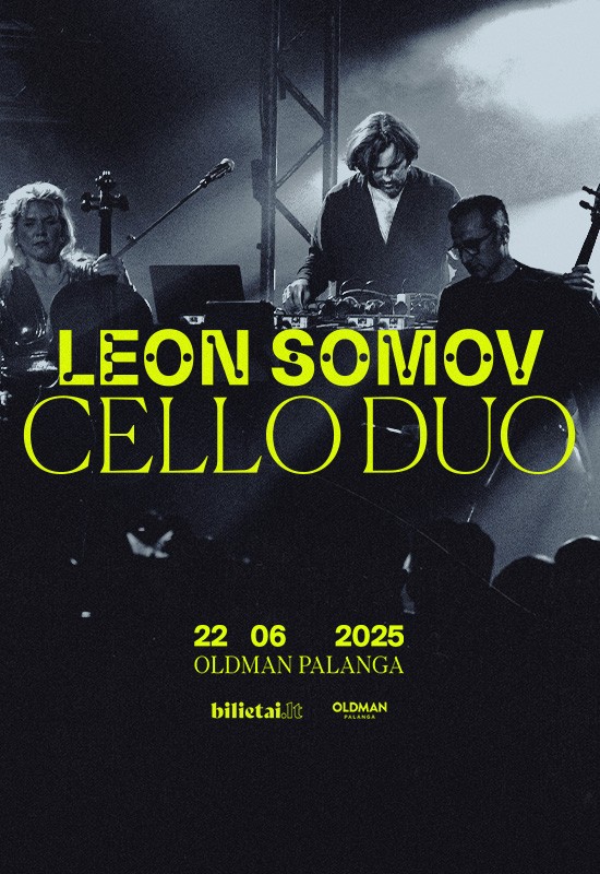 Pirkti bilietus LEON SOMOV & CELLO DUO | Palanga Palanga, OLDMAN Palanga Birželis 22