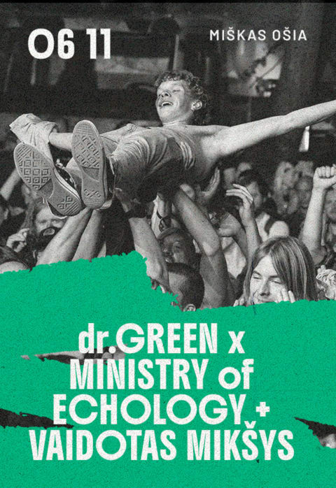 Купить билеты MIŠKAS OŠIA: dr.GREEN x MINISTRY of ECHOLOGY + VAIDOTAS MIKŠYS Vilnius, Downtown Forest Hostel and Camping Июнь 11
