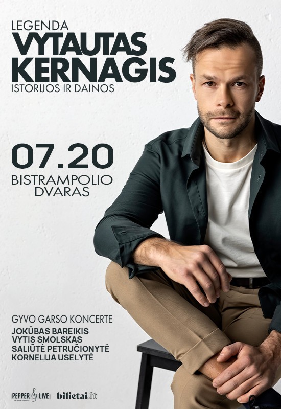 Pirkti bilietus Legenda. Vytautas Kernagis. Istorijos ir dainos | Bistrampolis Panevėžys, Bistrampolio dvaras Liepa 20