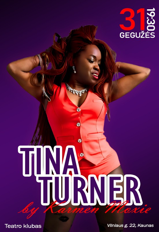 Pirkti bilietus Tina Turner | Karmen Moxie balsu Kaunas, Teatro klubas Gegužė 31
