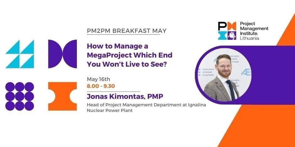 Pirkti bilietus How to Manage a MegaProject Which End You Won’t Live to See? Vilnius, Corner Hotel Gegužė 16