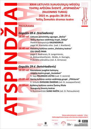 Pirkti bilietus XXVII Lietuvos suaugusiųjų mėgėjų teatrų apžiūros-šventės „Atspindžiai“ rajoninis turas Telšiai, Žemaitės dramos teatras Gegužė 29