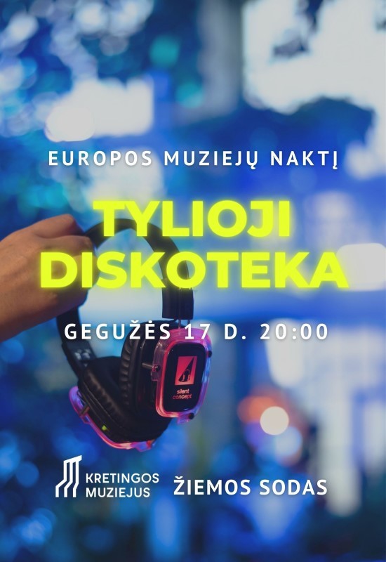 Pirkti bilietus TYLIOJI DISKOTEKA | ŽIEMOS SODAS Kretinga, Kretingos muziejus Gegužė 17