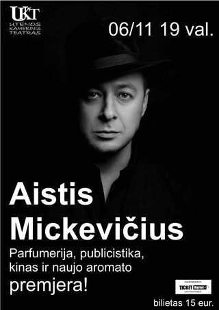 Pirkti bilietus AISTIS MICKEVIČIUS. Parfumerija, publicistika, kinas ir naujo aromato premjera! Utena, Utenos Kamerinis teatras Birželis 11