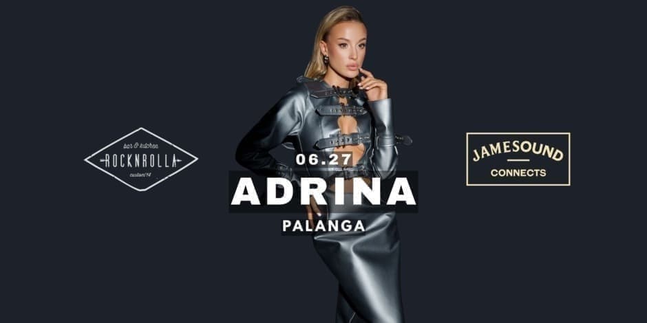 Pirkti bilietus 06.27 Adrina - Rocknrolla, Palanga Palanga, Rocknrolla bar&kitchen - Palanga Birželis 27-28