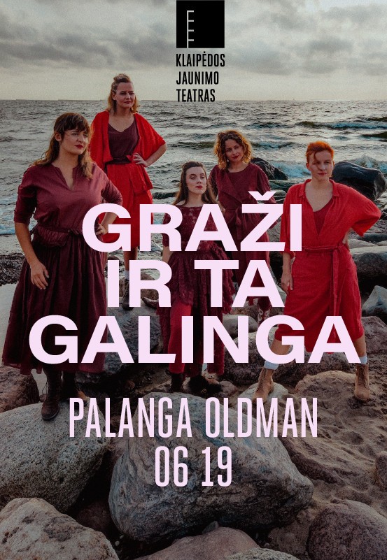 Pirkti bilietus GRAŽI IR TA GALINGA: LIETUVOS MOTERYS | Palanga Palanga, OLDMAN Palanga Birželis 19